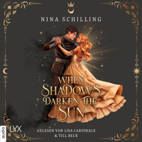 When Shadows Darken the Sun - The Day and Night Duet, Teil 1 (Ungekürzt) - Nina Schilling - Hörbuch