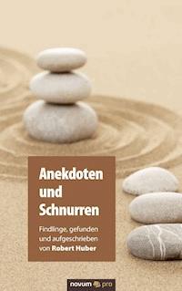 Anekdoten und Schnurren - Robert Huber - E-Book