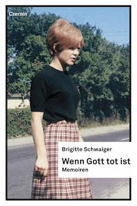 Wenn Gott tot ist - Brigitte Schwaiger - E-Book