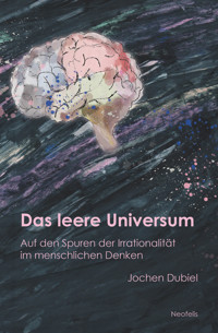 Das leere Universum - Jochen Dubiel - E-Book