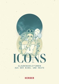 ICONS Glaubensheld*innen aus der Bibel und heute -  - E-Book