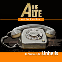 Die Alte und der Kommissar, Folge 8: Stimme des Unheils - Christoph Soboll - Hörbuch