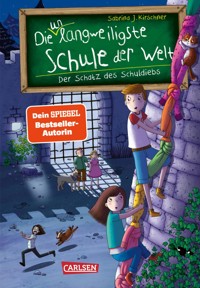 Die unlangweiligste Schule der Welt 10: Der Schatz des Schuldiebs - Sabrina J. Kirschner - E-Book