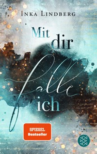 Mit dir falle ich - Inka Lindberg - E-Book