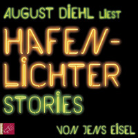 Hafenlichter - Stories - Jens Eisel - Hörbuch