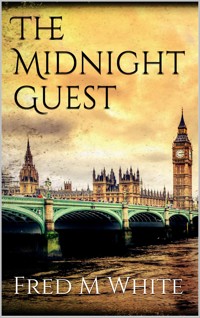 The Midnight Guest - Fred M. White - E-Book
