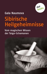 Sibirische Heilgeheimnisse - Gala Naumova - E-Book