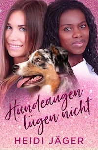 Hundeaugen lügen nicht - Heidi Jäger - E-Book