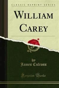 William Carey - James Culross - E-Book