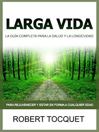 Larga Vida (Traducido) - Robert Tocquet - E-Book