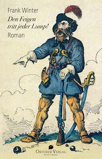 Den Feigen tritt jeder Lump! - Frank Winter - E-Book
