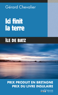 Ici finit la terre - Gérard Chevalier - E-Book