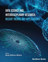 Data Science and Interdisciplinary Research: Recent Trends and Applications -  - E-Book
