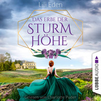 Das Erbe der Sturmhöhe (Ungekürzt) - Lili Eden - Hörbuch
