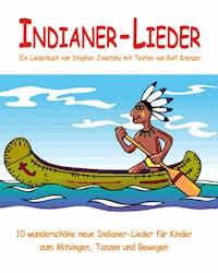 Noten "Indianer-Lieder" von Stephen Janetzko - Stephen Janetzko - E-Book