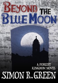 Beyond the Blue Moon - Simon R. Green - E-Book