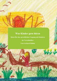 Was Kinder gern hören - Hallen Gerhard - E-Book