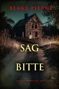 Sag Bitte (Ein Alison-Payne-Thriller – Band 6) - Blake Pierce - E-Book