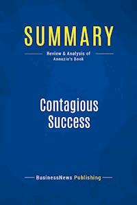 Summary: Contagious Success - BusinessNews Publishing - E-Book