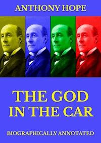 The God in the Car - Anthony Hope - E-Book