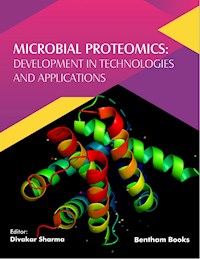 Microbial Proteomics: Development in Technologies and Applications - - E-Book