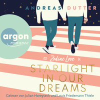 Starlight in Our Dreams - Zodiac Love, Band 1 (Ungekürzte Lesung) - Andreas Dutter - Hörbuch