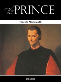 The Prince - Nicolo Machiavelli - E-Book