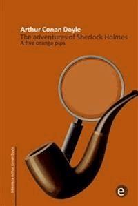 The five orange pips - Arthur Conan Doyle - E-Book