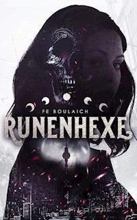 Runenhexe - FE Boulaich - E-Book
