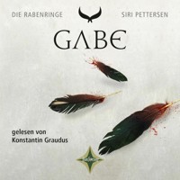 Gabe - Die Rabenringe, Teil 3 (ungekürzt) - Siri Pettersen - Hörbuch