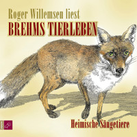 Brehms Tierleben - Heimische Säugetiere - Alfred E. Brehm - Hörbuch