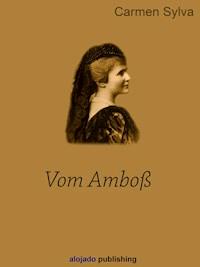 Vom Amboß - Carmen Sylva - E-Book