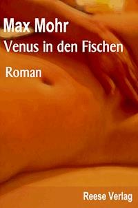 Venus in den Fischen - Max Mohr - E-Book