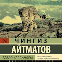 Тавро Кассандры - Чингиз Айтматов - Hörbuch