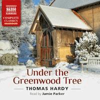 Under the Greenwood Tree (Unabridged) - Thomas Hardy. - Hörbuch