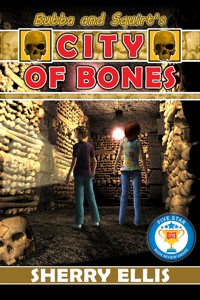Bubba and Squirt's City of Bones - Sherry Ellis - E-Book
