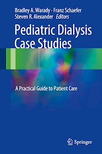 Pediatric Dialysis Case Studies -  - E-Book