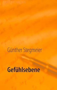 Gefühlsebene - Günther Stegmeier - E-Book