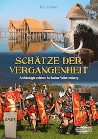 Schätze der Vergangenheit - Ulrich Maier - E-Book