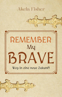 Remember my Brave - Akela Fisher - E-Book