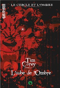 Le cercle et l'ombre - Tome 1 - Tim Corey - E-Book