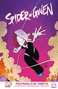 SPIDER-GWEN - Erstaunliche Kräfte - Jason Latour - E-Book