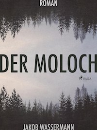 Der Moloch - Jakob Wassermann - E-Book