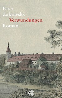 Verwundungen - Peter Zakravsky - E-Book