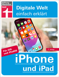 iPhone und iPad - Alle Einstellungen & Funktionen - Mit Schritt-für-Schritt-Anleitungen für alle Innovationen und Tricks - Uwe Albrecht - E-Book
