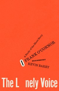 The Lonely Voice - Frank O'Connor - E-Book