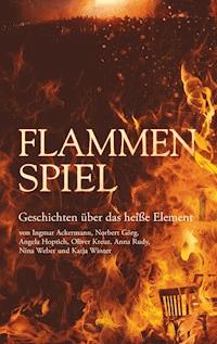 Flammenspiel - Anna Rudy - E-Book