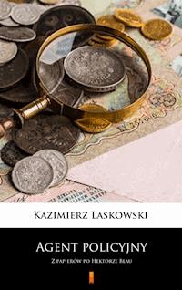 Agent policyjny - Kazimierz Laskowski - E-Book