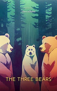 The Three Bears - Josh Verbae - E-Book