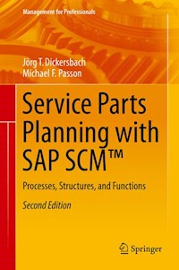 Service Parts Planning with SAP SCM™ - Jörg Thomas Dickersbach - E-Book